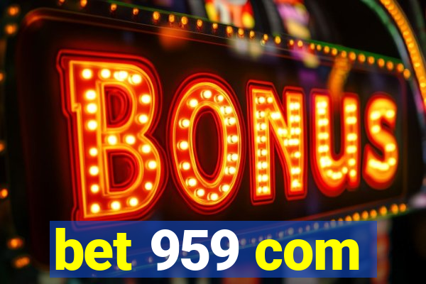 bet 959 com